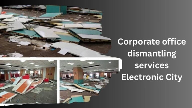 Corporate office dismantling services Electronic City