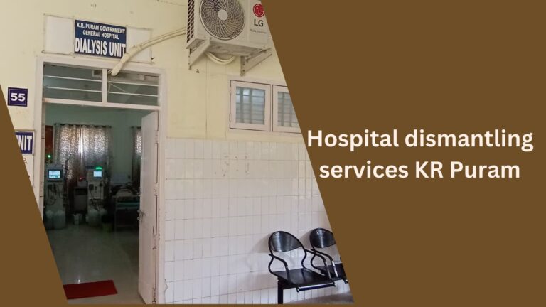 Hospital dismantling services KR Puram