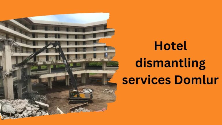 Hotel dismantling services Domlur