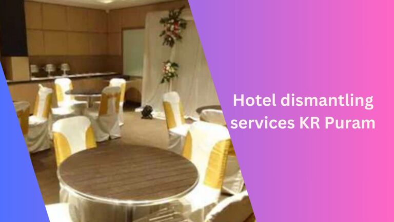 Hotel dismantling services KR Puram