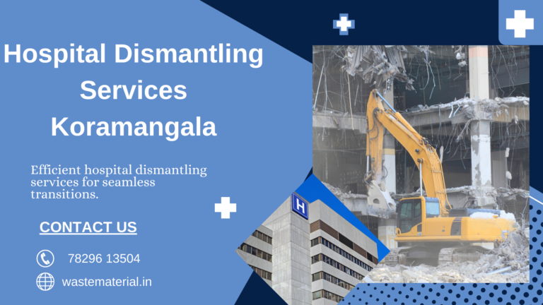 Hospital Dismantling Services Koramangala