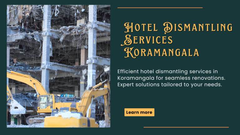 Hotel Dismantling Services in Koramangala