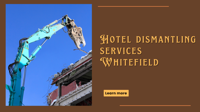 Hotel dismantling services Whitefield