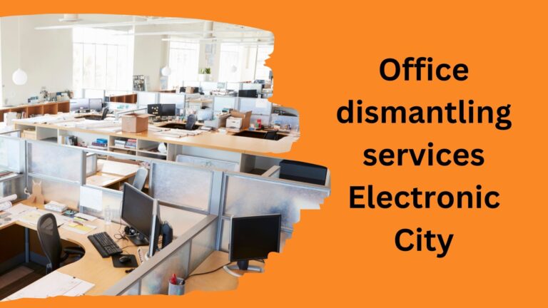 Office dismantling services Electronic City