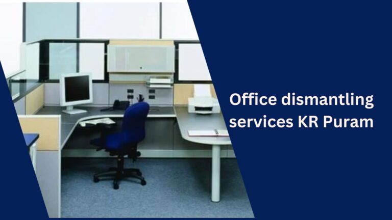 Office dismantling services KR Puram